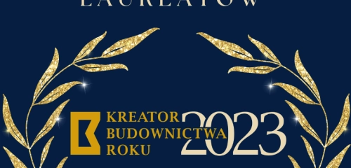 Mieczyslaw Joniec and the JONIEC® Company honoured with the title of Construction Creator of the Year 2023.